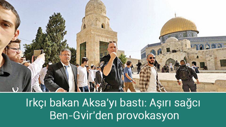 Ankara'da ekmeğe zam / Irkçı bakan Aksa'yı bastı: Aşırı sağcı Ben-Gvir'den provokasyon