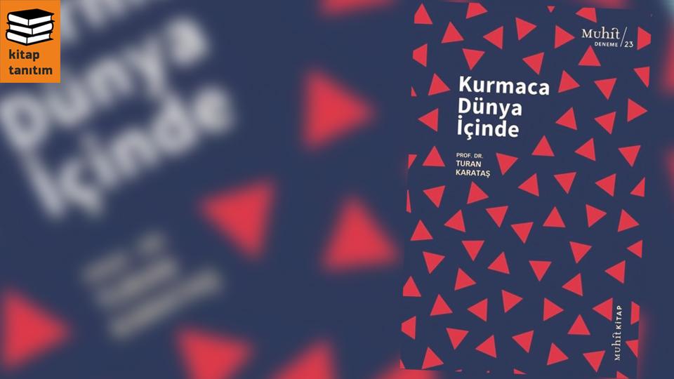 Her Taraf - Türkiyenin habercisi / TURAN KARATAŞ'IN REHBERLİĞİNDE 'KURMACA DÜNYA İÇİNDE' GEZİNMEK