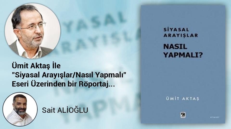 Sağ, sol, kültür ve medeniyet-Sait Alioğlu / Ümit Aktaş  ile "Siyasi Yöntem Tartışmaları  Nasıl Yapmalı" Üzerine..