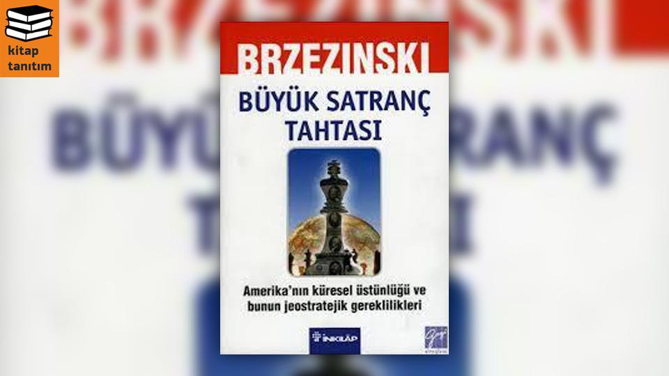 Büyük Satranç Tahtası | Zbigniew Brzezinski
