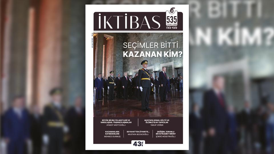 İktibas Dergisi'nin Ekim sayısı Türkiye-İsrail ilişkilerini ele alan bir manşetle çıktı / İktibas'ın Temmuz 2023 sayısı çıktı