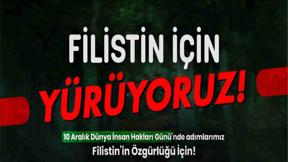 Gazze'deki zulümlere 'dur demek' için Ankaralılar bir araya geldi / 10 Aralık İnsan Hakları Gününde Adımlar Filistin'in Özgürlüğü için Atılacak!