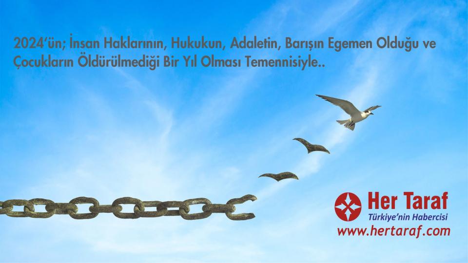 Her Taraf - Türkiyenin habercisi / 2024 Çocukların Öldürülmediği Bir Yıl Olsun