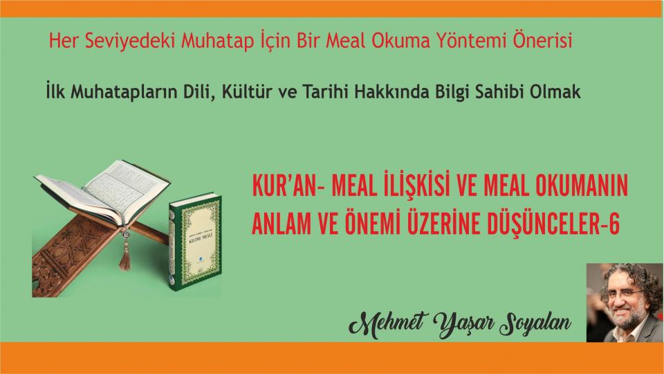 MEHMET YAŞAR SOYALAN / Asabiye, Ümmet ve Cemaat Parantezinden Çıkarak Millet’i İslam ve Millet’i İbrahim Olmak/Olabilmek -1 / Kur’an- Meal İlişkisi ve Meal Okumanın Anlam ve Önemi Üzerine -6/Mehmet Yaşar Soyalan