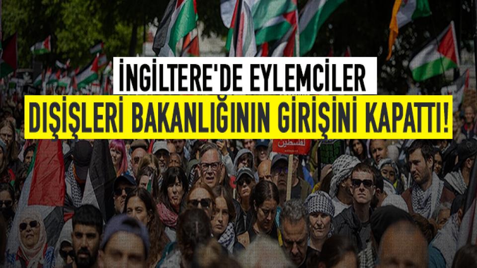 İngiltere'de eylemciler Dışişleri Bakanlığının girişini kapattı!