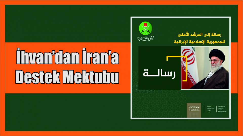 İhvan-ı Müslimin Teşkilatı'ndan İran'a Tam Destek..