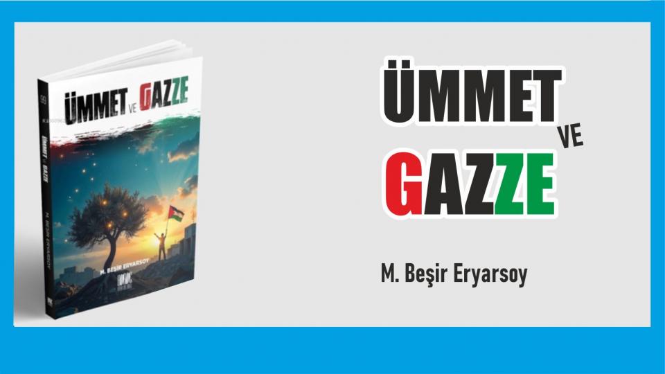Her Taraf - Türkiyenin habercisi / Ümmet ve Gazze - M. Beşir Eryarsoy