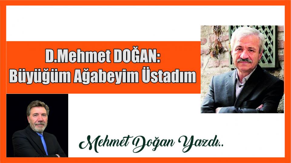 Her Taraf - Türkiyenin habercisi / D.Mehmet DOĞAN:Büyüğüm Ağabeyim Üstadım|Mehmet Doğan