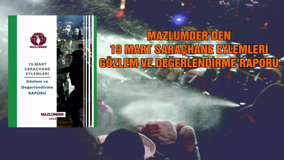 MAZLUMDER'den Suriye için sağduyu, müzakere ve insani sorumluluk çağrısı / MAZLUMDER'den 19 Mart İstanbul Saraçhane Eylemleri Değerlendirme Raporu