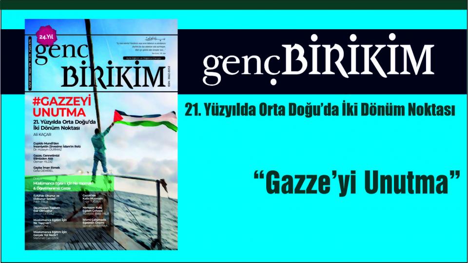Gündemdeki konu ve olayları değerlendiren Genç Birikim dergisinin Ocak 2026 sayısı çıktı / Genç Birikim : Gazze'yi Unutma!