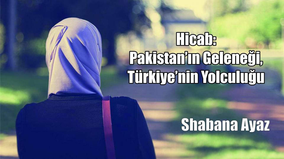 Her Taraf - Türkiyenin habercisi / Hicab: Pakistan’ın Geleneği, Türkiye’nin Yolculuğu|Shabana Ayaz