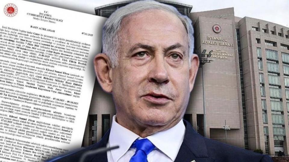 İstanbul Başsavcılığı'ndan Netanyahu'ya kararı