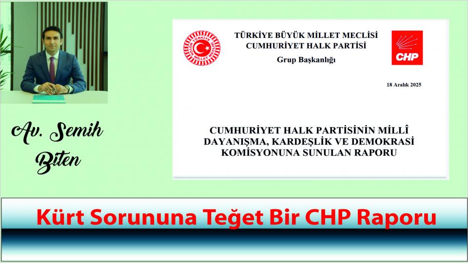 İstanbul Barosu’nun “LGBTİ+ Hakları İnsan Haklarıdır” Söylemi Üzerine Bir Değerlendirme / Kürt Sorununa Teğet Bir CHP Raporu|Av. Semih Biten