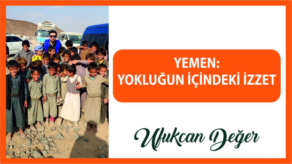Her Taraf - Türkiyenin habercisi / YEMEN: YOKLUĞUN İÇİNDEKİ İZZET|UFUKCAN DEĞER