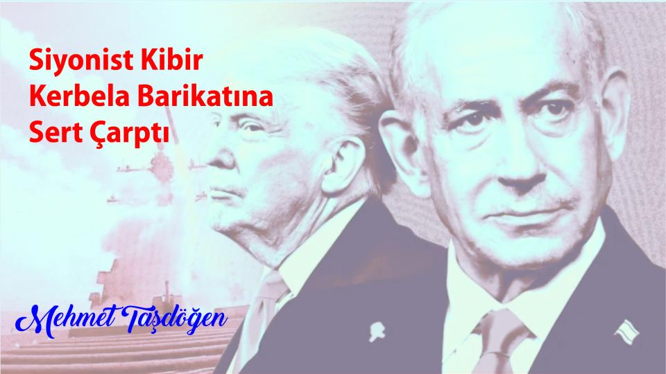 ADF 2026 VİZYONU SÖNÜMLENDİ /  Mehmet Taşdöğen / Siyonist Kibir Kerbela Barikatına Sert Çarptı|Mehmet Taşdöğen