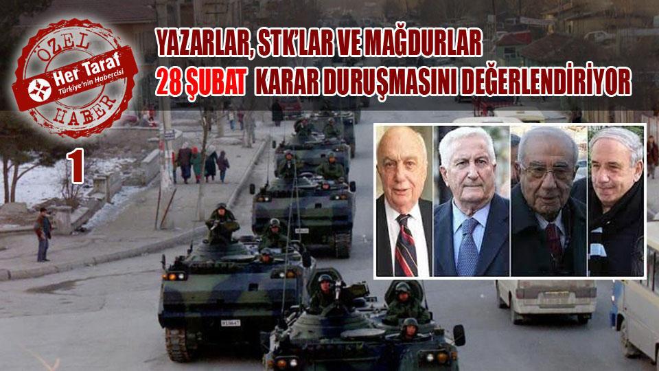 Bitmeyen Darbe 28 Şubat... Karar duruşması değerlendirmesi 1
