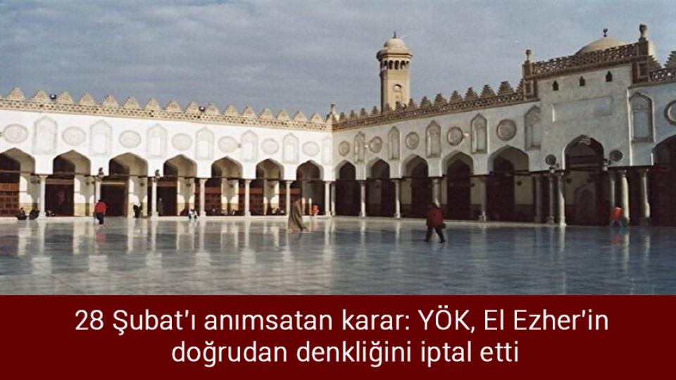 Cumhurbaşkanı Erdoğan: İsrail ile atılan adımlar Filistin davasına desteğimizi hiçbir şekilde azaltmayacaktır / 28 Şubat'ı anımsatan karar: YÖK, El Ezher'in doğrudan denkliğini iptal etti