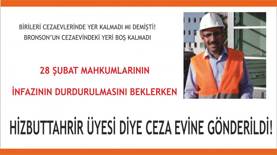 MAZLUMDER’DE HİZB-UT TAHRİR YARGILAMALARI KONUŞULDU / 28 Şubat Yargısı Devam Ediyor! Taha YILMAZ'a Hizbuttahrir'den 7,5 Yıl Ceza!