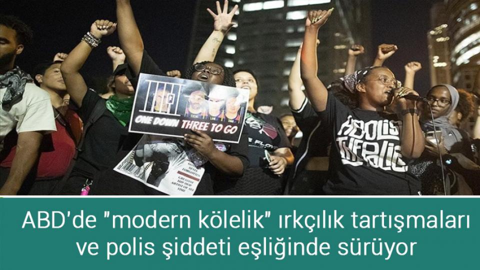ABD'de "modern kölelik" ırkçılık tartışmaları ve polis şiddeti eşliğinde sürüyor