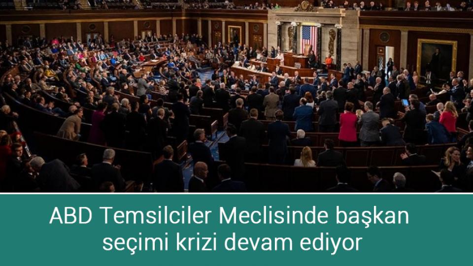 Fatih Erbakan: Seçimlere tek başımıza gireceğiz / ABD Temsilciler Meclisinde başkan seçimi krizi devam ediyor