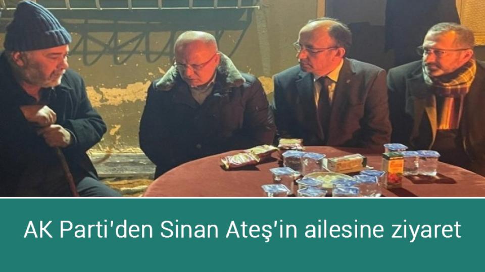 Ankara-Şam görüşmesi Suriye'de protesto edildi / AK Parti’den Sinan Ateş’in ailesine ziyaret