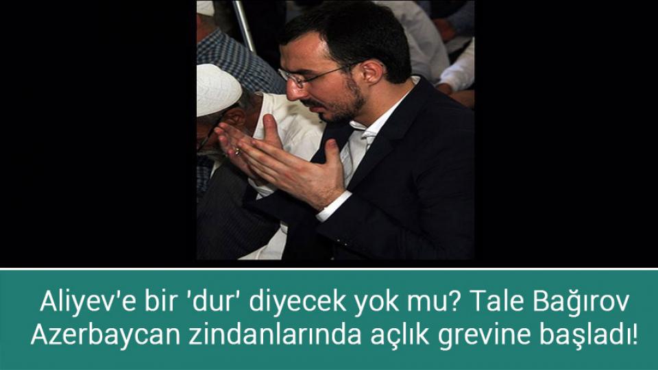 Başörtüsü teklifi TBMM'ye sunuldu / Aliyev'e bir 'dur' diyecek yok mu? Tale Bağırov Azerbaycan zindanlarında açlık grevine başladı!