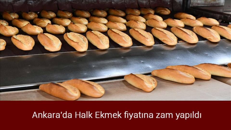 Ankara'da Halk Ekmek fiyatına zam yapıldı