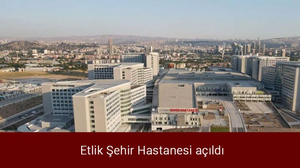 Her Taraf / Türkiye'nin habercisi /  Etlik Şehir Hastanesi açıldı