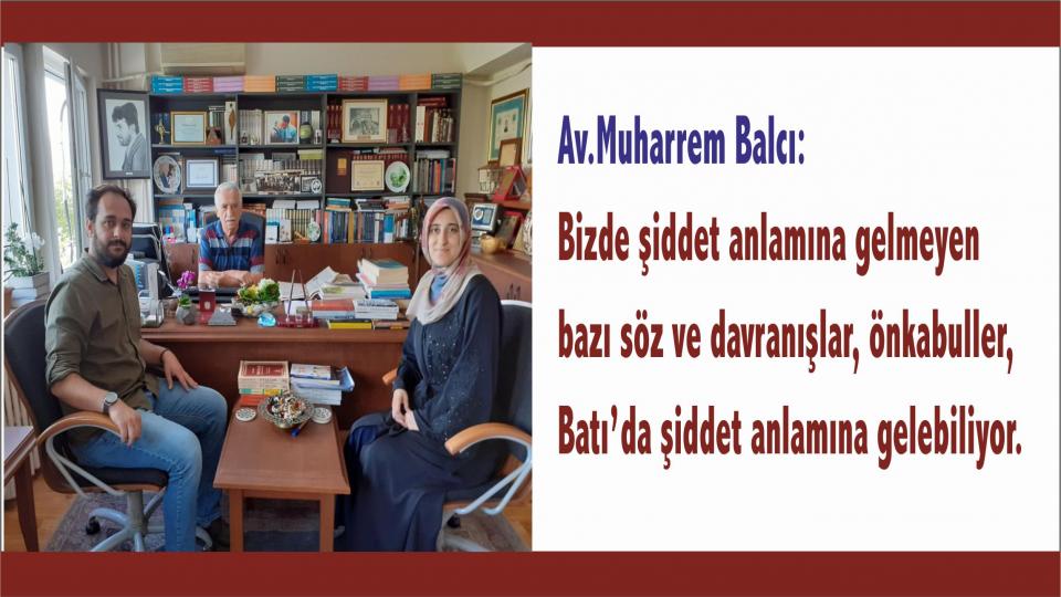 Aliya ve Arkadaşları Örnekliğinde Gelecek Tasavvurumuz ve Yol Haritamız-Muharrem Balcı / Av. Muharrem Balcı: Karar Vericilere/Ateşe Çağıran Önderlere  Karşı Proje Aile Eğitimidir