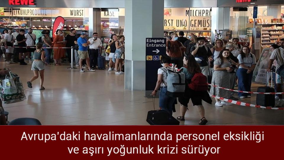 Bekir Bozdağ: İstanbul Sözleşmesi kaldırıldı ama 6284 var / Avrupa'daki havalimanlarında personel eksikliği ve aşırı yoğunluk krizi sürüyor