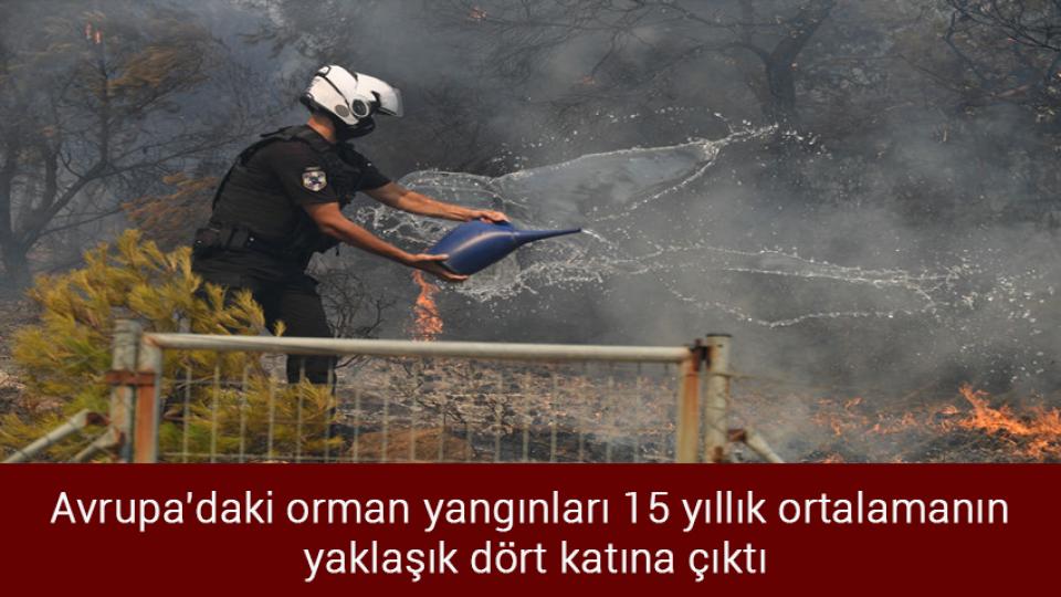 AFAD ve Katar Kızılay Suriye'de 1000 konutluk yerleşim köyü inşa edecek / Avrupa'daki orman yangınları 15 yıllık ortalamanın yaklaşık dört katına çıktı