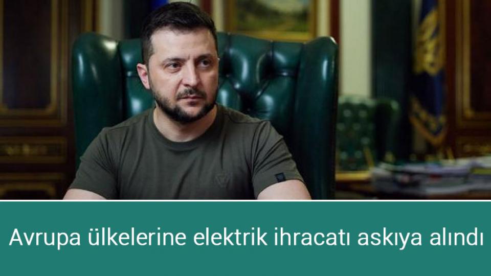 Erdoğan: Tahıl krizi aşıldı / Avrupa ülkelerine elektrik ihracatı askıya alındı