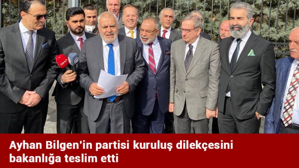Ayhan Bilgen’in partisi kuruluş dilekçesini bakanlığa teslim etti