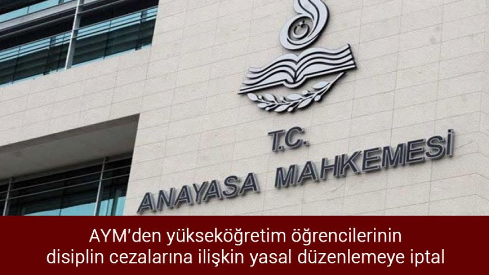 Her Taraf / Türkiye'nin habercisi / AYM'den yükseköğretim öğrencilerinin disiplin cezalarına ilişkin yasal düzenlemeye iptal