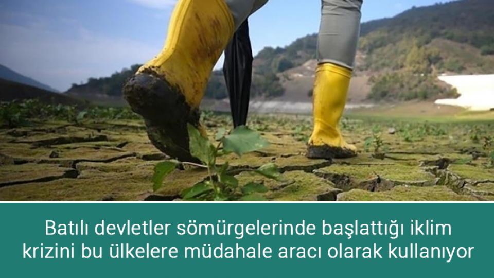 2022 enflasyon rakamları açıklandı / Batılı devletler sömürgelerinde başlattığı iklim krizini bu ülkelere müdahale aracı olarak kullanıyor