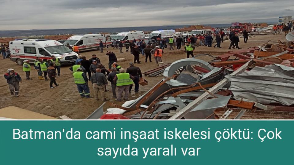 Temel Karamollaoğlu: "Büyük Ortadoğu Projesi hayata geçirilemeyecek" / Batman'da cami inşaat iskelesi çöktü: Çok sayıda yaralı var