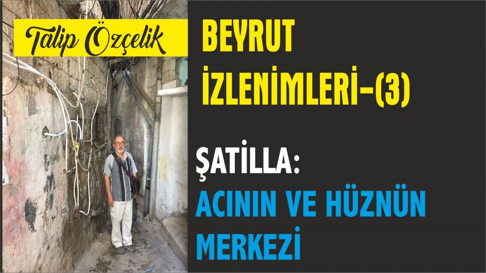 TALİP ÖZÇELİK / Yazmak - Çizmek. / Bayramı Kurban Etmek -3 / Lübnan'daki Filistin Mülteci Kampları İzlenimleri (Şatilla)- Talip Özçelik