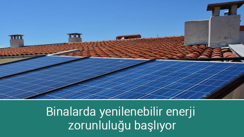 İstanbul'da doğal gaza yüzde 12 indirim / Binalarda yenilenebilir enerji zorunluluğu başlıyor