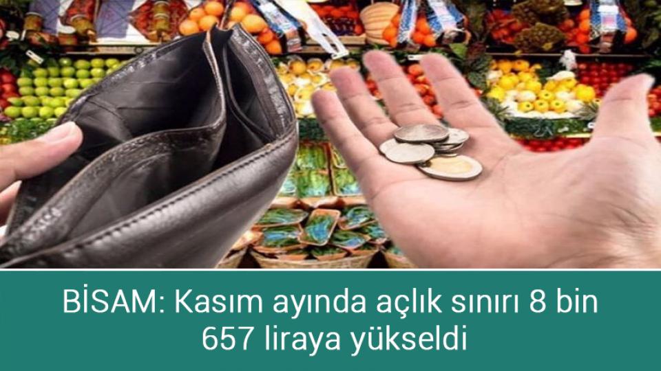 BİSAM: Kasım ayında açlık sınırı 8 bin 657 liraya yükseldi