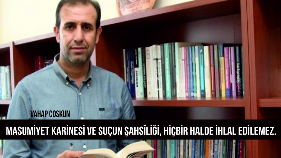 Hukuk-Vahap Coşkun / Bu temel ilkeler OHAL'de bile ihlal edilemez