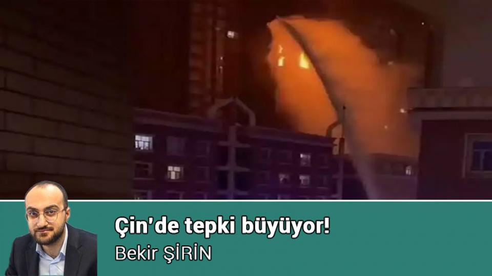 Çin’de tepki büyüyor! / Bekir ŞİRİN