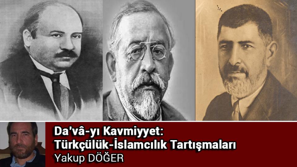 YDS başvuruları başladı / Da’vâ-yı Kavmiyyet:  Türkçülük-İslamcılık Tartışmaları / Yakup DÖĞER
