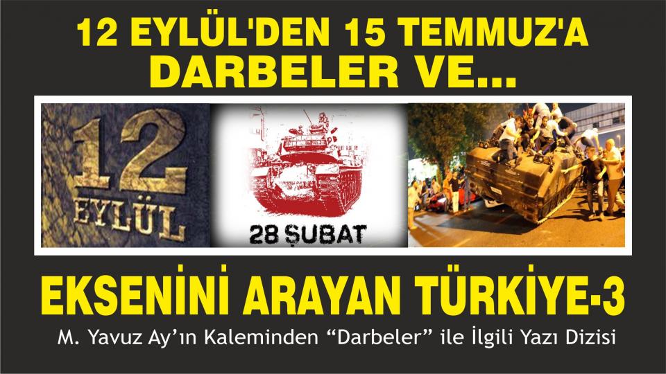 Yazı Dizisi: Darbeler ve Darbe Anayasaları 