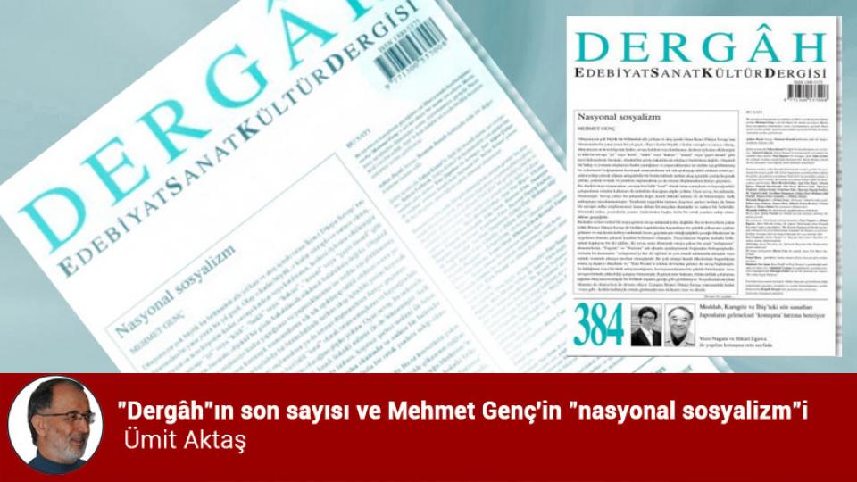 "Dergâh"ın son sayısı ve Mehmet Genç'in "nasyonal sosyalizm"i / Ümit Aktaş