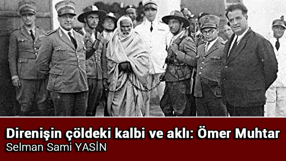 Cuma hutbesi: Takva, hayâ ve tesettür / Direnişin çöldeki kalbi ve aklı: Ömer Muhtar / Selman Sami Yasin