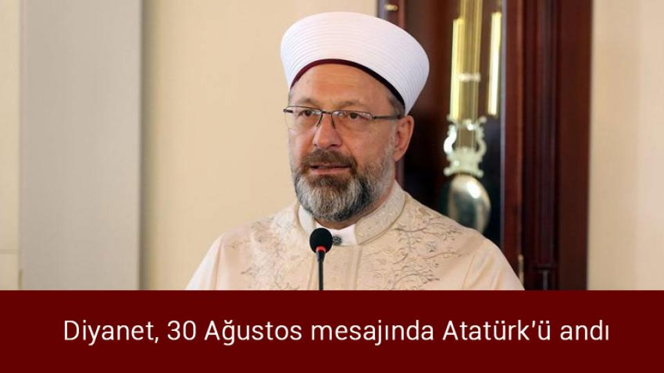 Gorbaçov hayatını kaybetti / Diyanet, 30 Ağustos mesajında Atatürk’ü andı