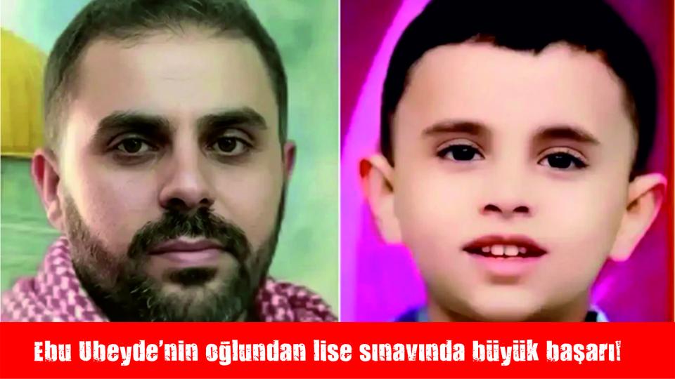 Ebu Ubeyde'nin oğlundan lise sınavında büyük başarı!