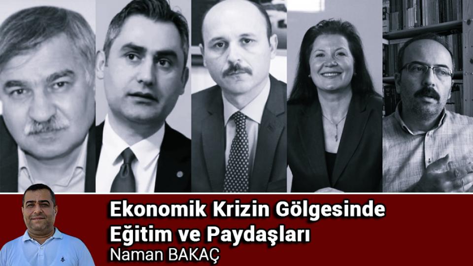 Ekonomik Krizin Gölgesinde  Eğitim ve Paydaşları / Naman BAKAÇ