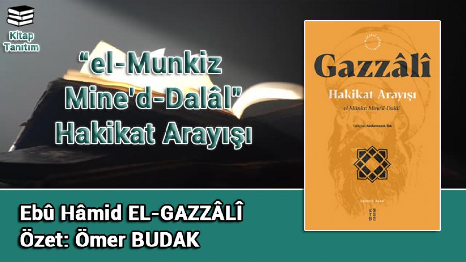 Her Taraf / Türkiye'nin habercisi / el-Munkiz Mine’d-Dalâl - Hakikat Arayışı / Ebû Hâmid Gazzâlî