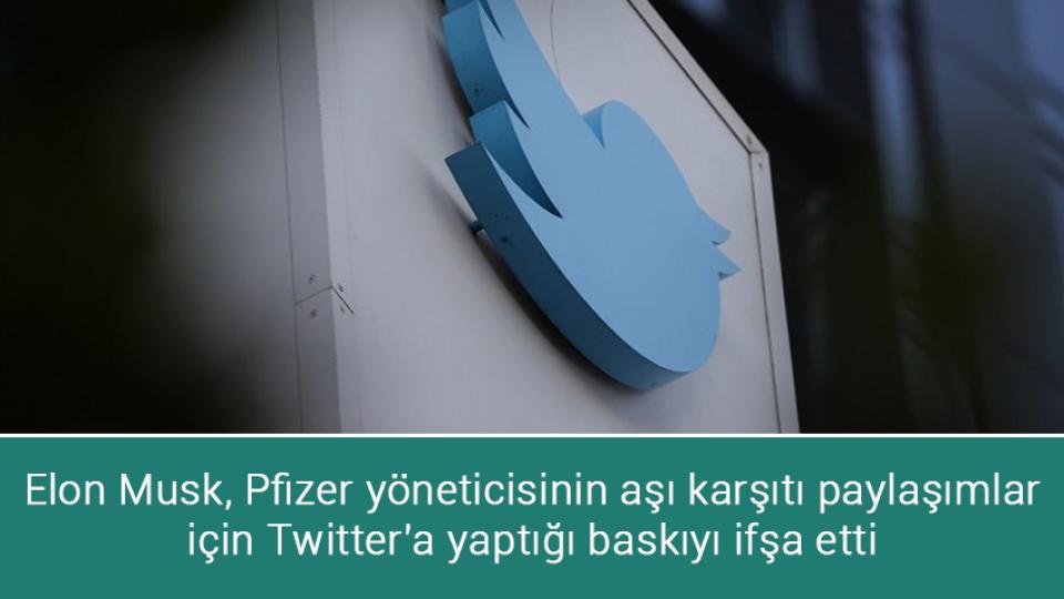 Her Taraf / Türkiye'nin habercisi / Elon Musk, Pfizer yöneticisinin aşı karşıtı paylaşımlar için Twitter'a yaptığı baskıyı ifşa etti